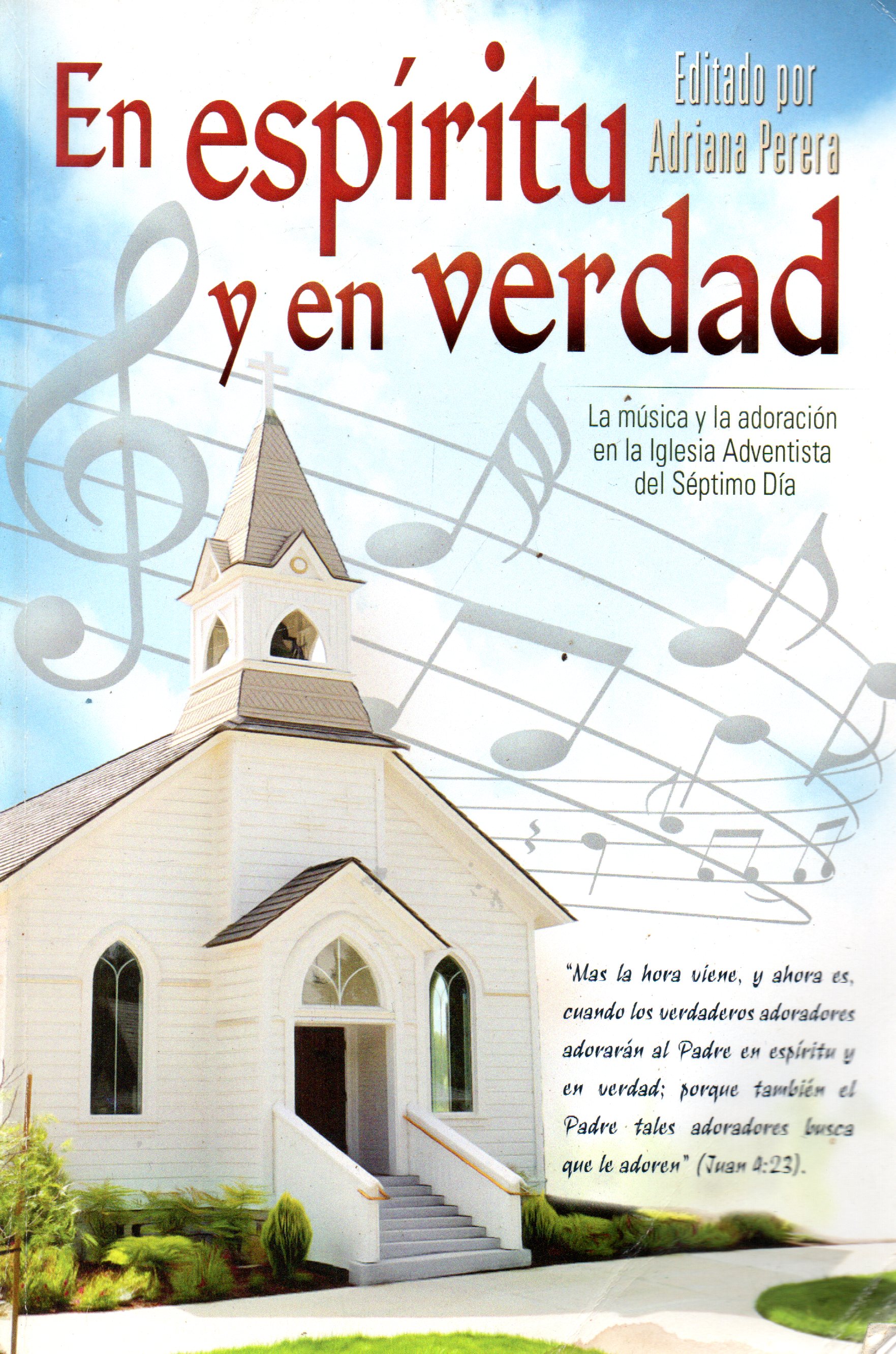 Libro PDF: En espíritu y en verdad - La música y la adoración en la Iglesia  Adventista del Séptimo Día. - Tu Espacio Joven